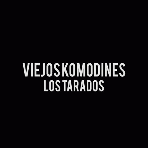 Viejos Komodines : Los Tarados